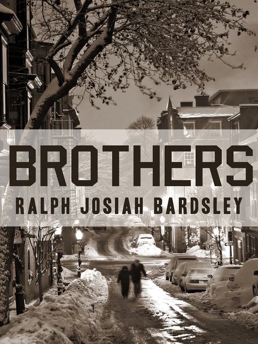 Title details for Brothers by Ralph Josiah Bardsley - Available